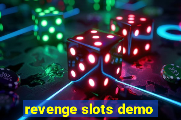 revenge slots demo